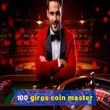 100 giros coin master